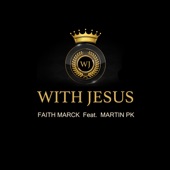 With Jesus (feat. Martin PK) artwork