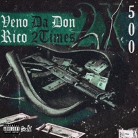 2 Times 500 (feat. Rico 2times) - Single - Veno Da Don