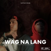 Wag Na Lang artwork