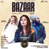 Bazaar (feat. Himanshi Khurana & Yuvraaj Hans) [My Circle Remix] - Afsana Khan & Desi Ma