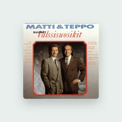 Listen to Matti ja Teppo, watch music videos, read bio, see tour dates & more!