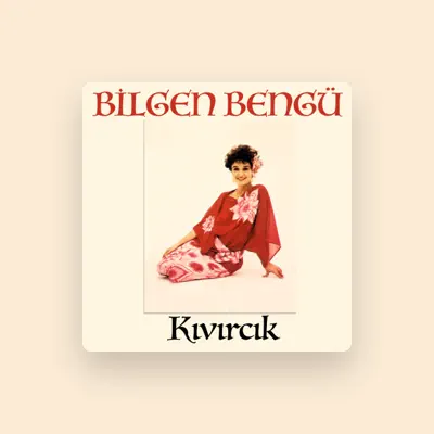 Listen to Bilgen Bengü, watch music videos, read bio, see tour dates & more!