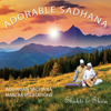 Adorable Sadhana (Aquarian Sadhana Mantra Meditations) - Shakti & Shiva