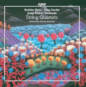 Kunc, Lhotka & Štolcer-Slavenski: Works for String Quartet