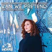 Can We Pretend (feat. Kathy Kosins) [The Soulhouse Mixes] artwork