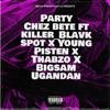 Party (feat. Chez Bete, Killer Blavk Spot, Young Pisten, Thabzo & Bigsam Ugandan) - Single