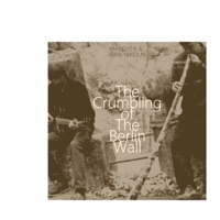 The Crumbling of the Berlin Wall (feat. Iban Nikolai) - Single - Markus K