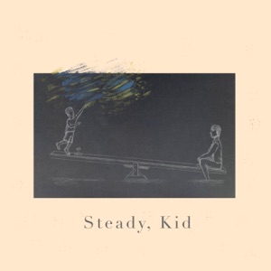 Steady, Kid - Single