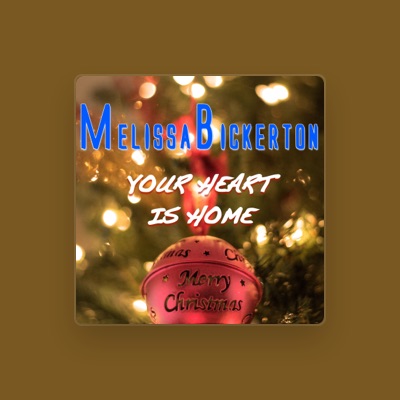 Listen to Melissa Bickerton, watch music videos, read bio, see tour dates & more!