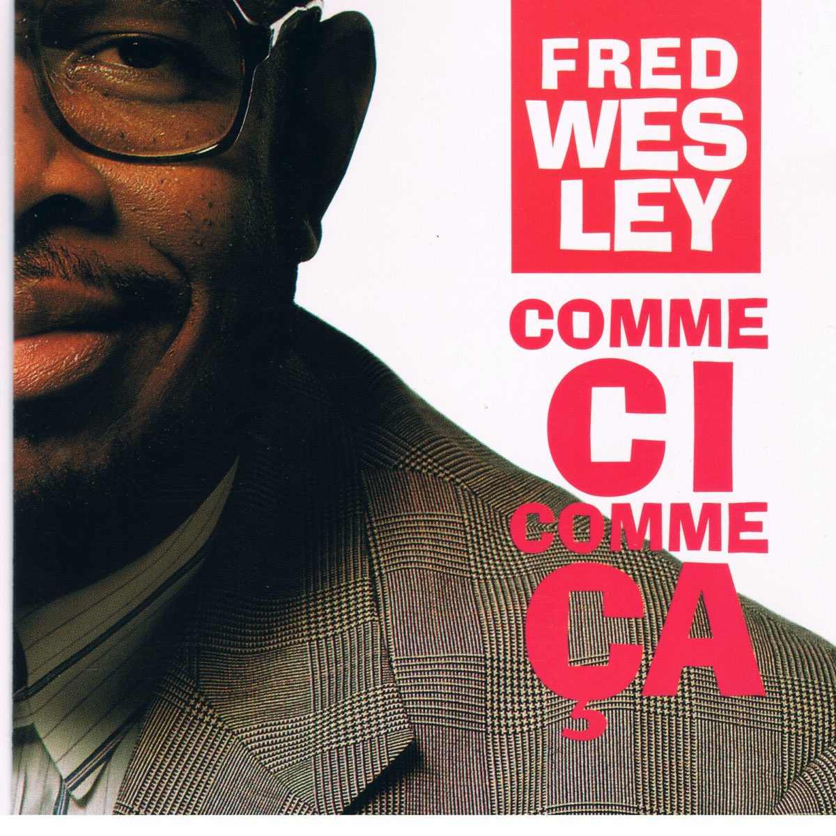 Comme ci comme ca french. Fred Wesley. Comme ci comme CA Вики. French Affair comme ci comme CA. Fred Wesley blow your head.