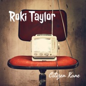 Roki Taylor - Citizen Kane