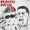 Punto Pa Mi (feat. Duki) - Single