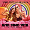 Wir sind wir (Mallorcastyle) [feat. Mia Julia] - FRENZY