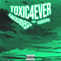Toxic4ever - Single - Smxdge6