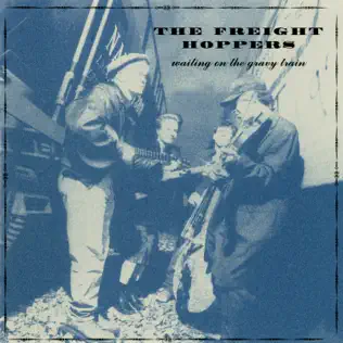 last ned album The Freight Hoppers - Waiting On The Gravy Train
