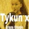 Ariana Grande - Tykun X lyrics