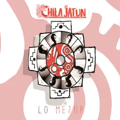 Lo Mejor - Chila Jatun