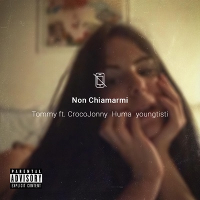 Non chiamarmi (feat. CrocoJonny, HUMA & youngtisti) - Single