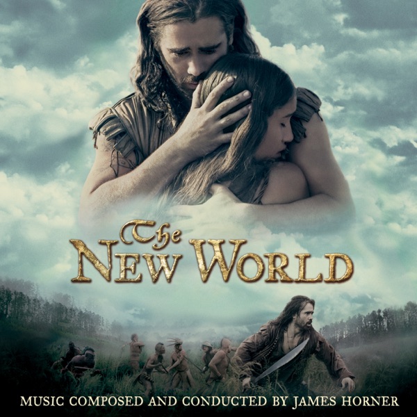 The New World (Original Motion Picture Score) - James Horner