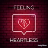 Feeling Heartless - Single