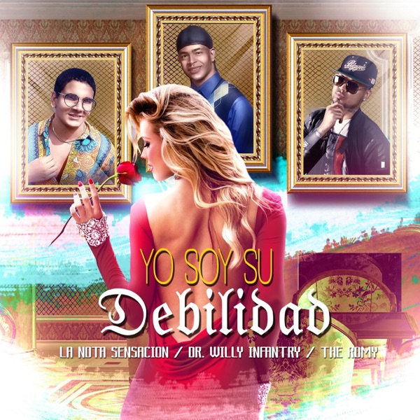 Yo Soy Su Debilidad (feat. La Nota Sensacion & The Romy)