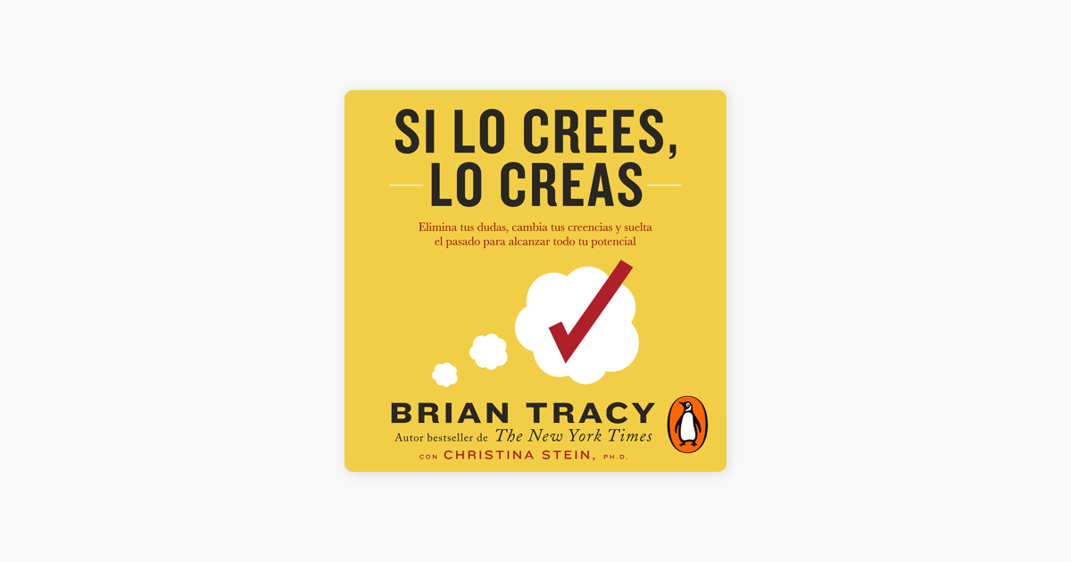 Libro Si Lo Crees, Lo Creas. Brian Tracy