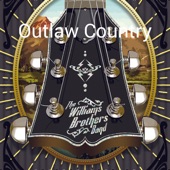 The Williams Brothers Band - Outlaw Country