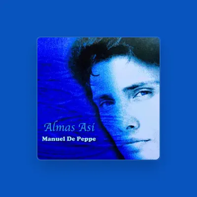 Listen to Manuel De Peppe, watch music videos, read bio, see tour dates & more!