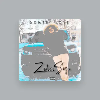 Listen to Donte Love, watch music videos, read bio, see tour dates & more!