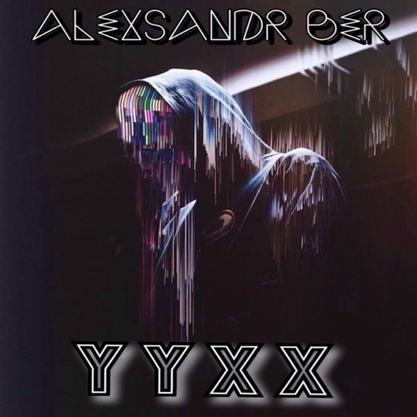 Yyxx - Single - Alexsandr Ber & Andy