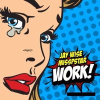 Work (feat. MissPstar) - Single - Jay Wise