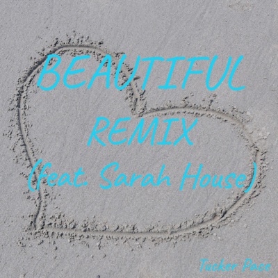 Beautiful (feat. Sarah House) [Remix] - Single