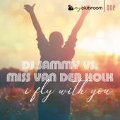 I Fly with You (DJ Sammy vs. Miss van der Kolk) artwork