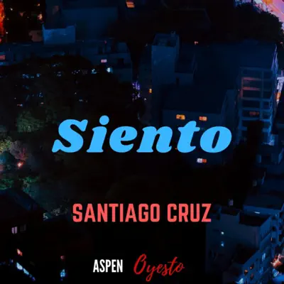 Siento - Single - Santiago Cruz