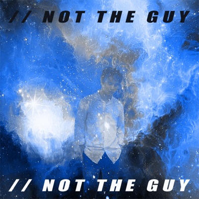 Not The Guy - Single