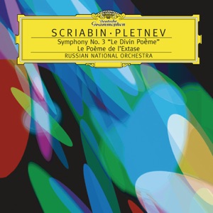 Scriabin: Symphony No. 3 in C Minor, Op. 43 "Le Poème Divin"; Le Poème de l'Extase, Op. 54