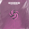 Choke - Single