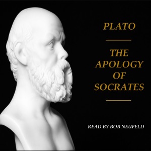 The Apology of Socrates (Unabridged)