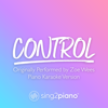 Control (Originally Performed by Zoe Wees) [Piano Karaoke Version] - Sing2Piano