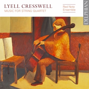 Lyell Cresswell: Music for String Quartet