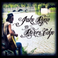 The River's Edge - Single - Jake Ryan