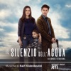 Il Silenzio Dell'acqua - Seconda Stagione (Colonna Sonora Della Serie Tv)