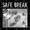 Safe Break - EP