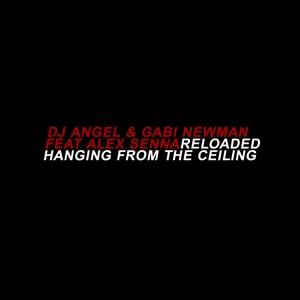 Hanging from the Ceiling - Reloaded (feat. Alex Senna) - EP