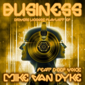 The Business (feat. Deep Voice) [Drivers License Playlist EP]