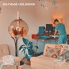 Selfmade Childhood - Single