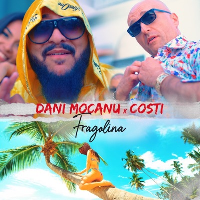 Song - Fragolina - Dani Mocanu & Costi