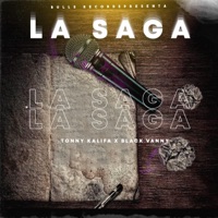 La Saga - Single - TONY KALIFA 507 & Blackvanny