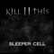 Sleeper Cell - Kill II This lyrics