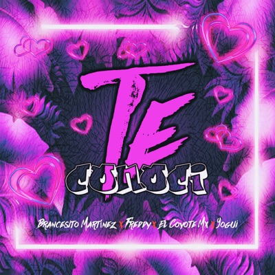 Te Conocí (feat. Freddy, El Coyote Mx, Yogui) - Single